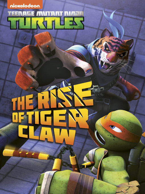 Title details for The Rise of Tiger Claw by Nickelodeon Publishing - Available